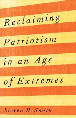 Book cover for Reclaiming Patriotism in an Age of Extremes