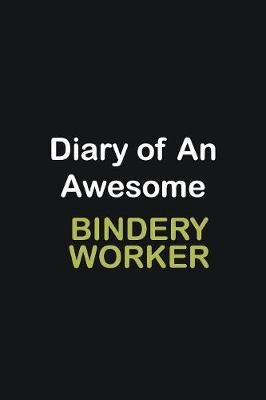 Book cover for Diary of an awesome Bindery Worker