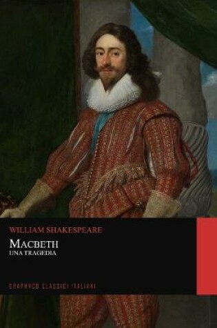 Cover of Macbeth. Una Tragedia (Graphyco Classici Italiani)