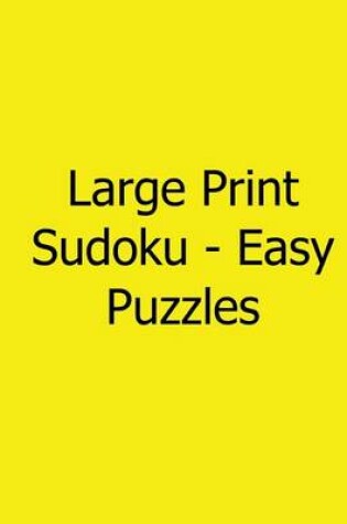 Cover of Large Print Sudoku - Easy Puzzles