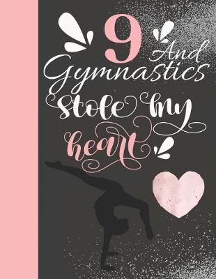 Book cover for 9 And Gymnastics Stole My Heart