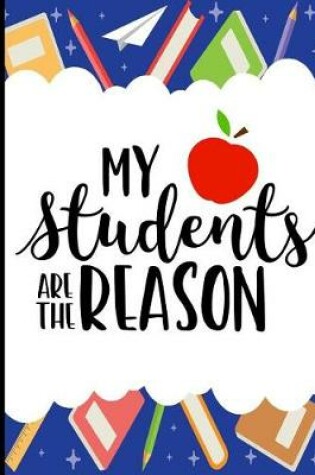 Cover of My Students Are The Reason