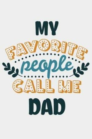 Cover of MY Favorite People Call Me Dad