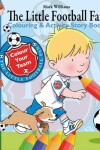 Book cover for The Little Football Fan Colouring Activity Storybook