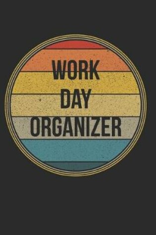 Cover of Work Day Organizer