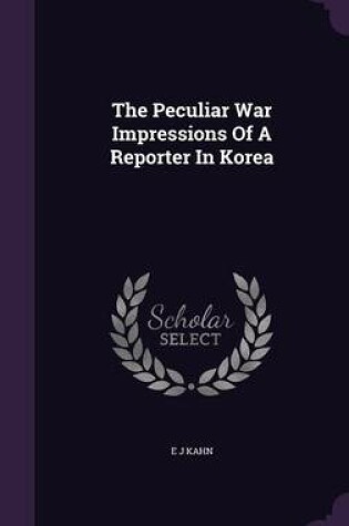 Cover of The Peculiar War Impressions of a Reporter in Korea