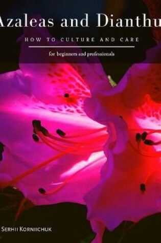 Cover of Azaleas and Dianthus