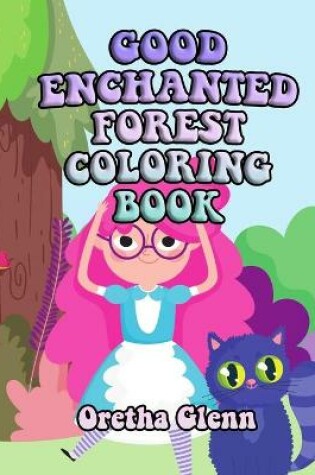 Cover of Good Enchanted Forest Coloring Book
