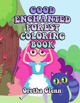 Book cover for Good Enchanted Forest Coloring Book