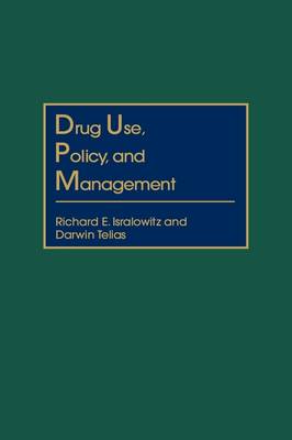 Book cover for Drug Use, Policy, and Management