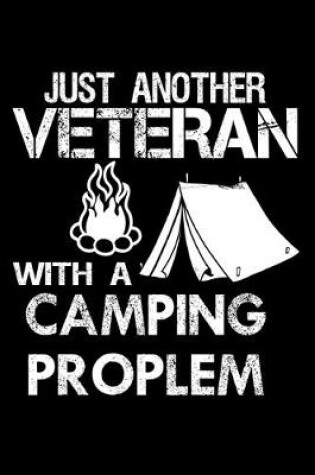 Cover of Just Another Veteran with a Camping Problem