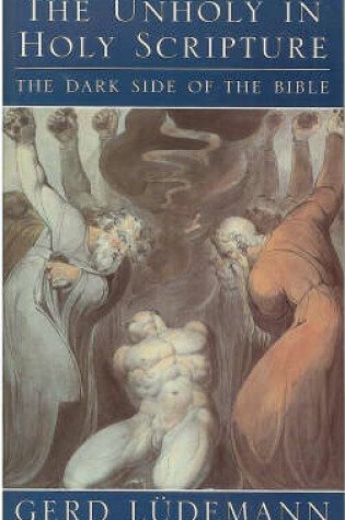 Cover of The Unholy in Holy Scripture