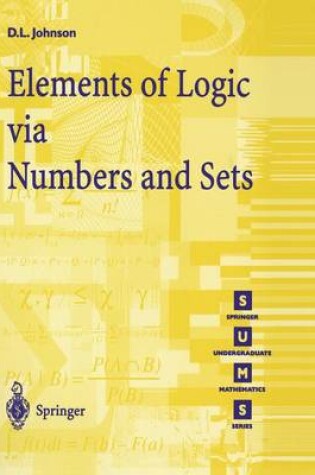 Cover of Elements of Logic Via Numbers and Sets