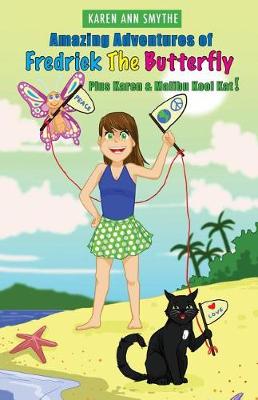 Book cover for Amazing Adventures of Fredrick The Butterfly Plus Karen and Malibu Kool Kat!