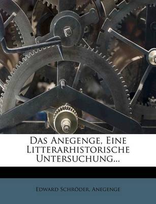 Book cover for Das Anegenge. Eine Litterarhistorische Untersuchung.