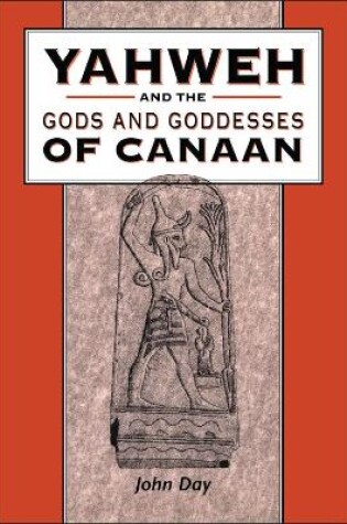 Cover of Yahweh and the Gods and Goddesses of Canaan