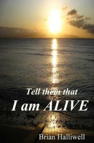 Cover of Tell them that I am alive