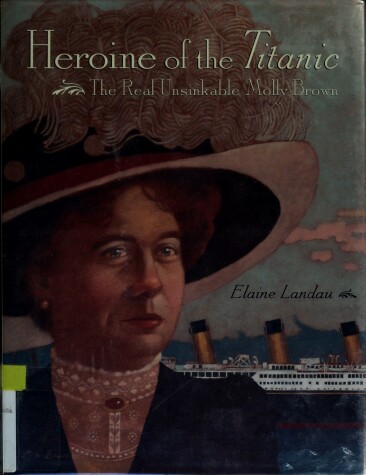 Book cover for Heroine of the Titanic: the Real Unsinkable Molly Brown