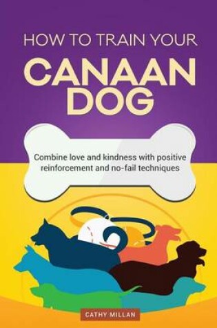 Cover of How to Train Your Canaan Dog (Dog Training Collection)