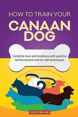 Book cover for How to Train Your Canaan Dog (Dog Training Collection)