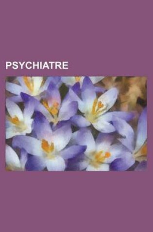 Cover of Psychiatre