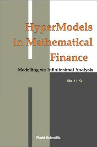 Cover of Hypermodels In Mathematical Finance: Modelling Via Infinitesimal Analysis