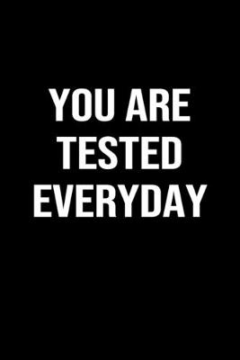 Book cover for You Are Tested Everyday