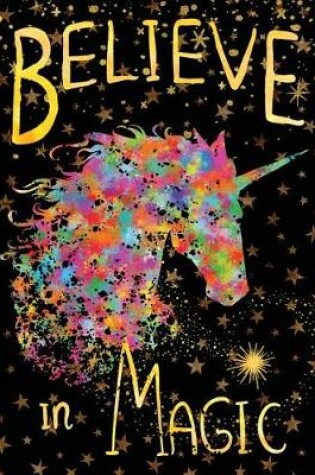 Cover of Big Fat Journal Notebook Colorful Unicorn In Stars Believe In Magic