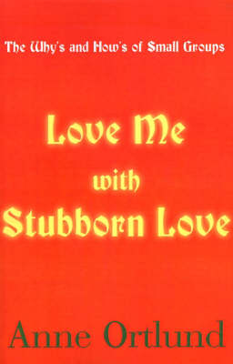 Book cover for Love Me with Stubborn Love