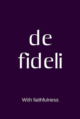 Book cover for de fideli - With faithfulness