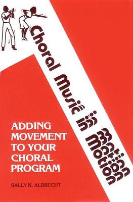 Book cover for Choral Music in Motion, Vol 1