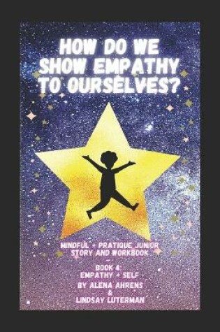 Cover of How do We Show Empathy to Ourselves?