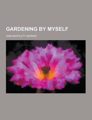 Book cover for Gardening by Myself