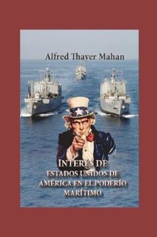 Cover of Interes de Estados Unidos En El Poderio Maritimo
