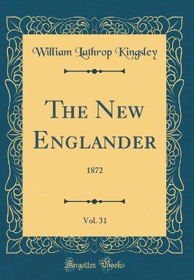 Book cover for The New Englander, Vol. 31