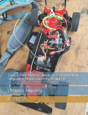 Book cover for Tamiya TA02 & DF01 Chassis RC Cars Practical Upgrade & Maintenance for Beginners