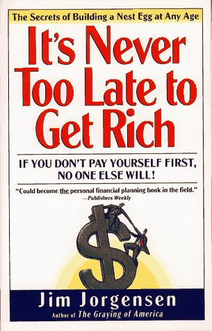 Book cover for It's Never Too Late to Get Rich
