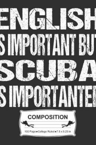 Cover of English Is Important But Scuba Is Importanter Composition