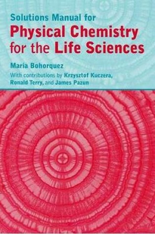 Cover of Physical Chemistry for the Life Sciences Solutions Manual