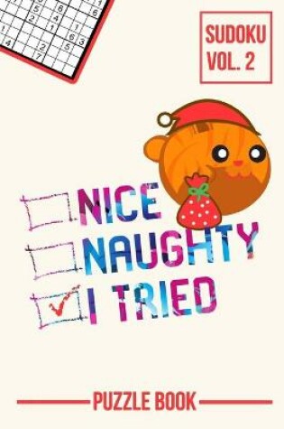 Cover of Nice Naughty I Tried Merry Christmas Sudoku Orange Tabby Cat Santa Puzzle Book Volume 2