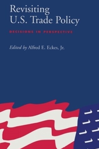 Cover of Revisiting U.S. Trade Policy