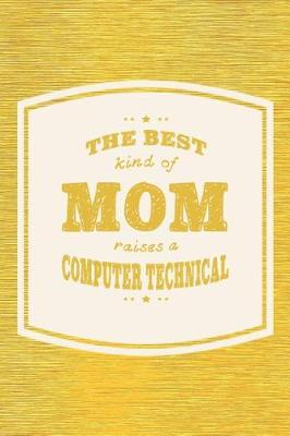 Book cover for The Best Kind Of Mom Raises A Computer Technical