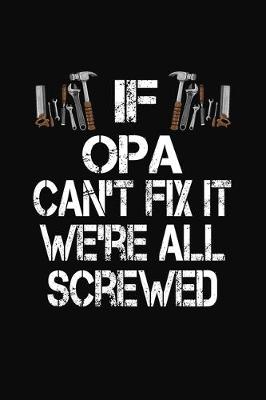 Book cover for If Opa Can't Fix We're All Screwed