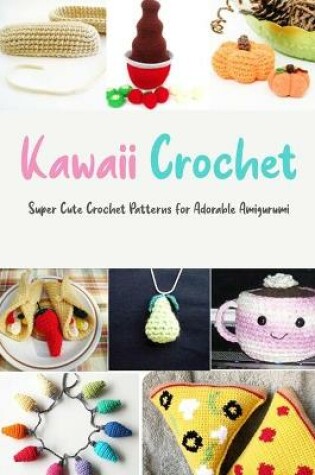 Cover of Kawaii Crochet