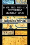 Book cover for LA ATLANTIDA HISTORICA. Fuentes primarias grecolatinas y egipcias