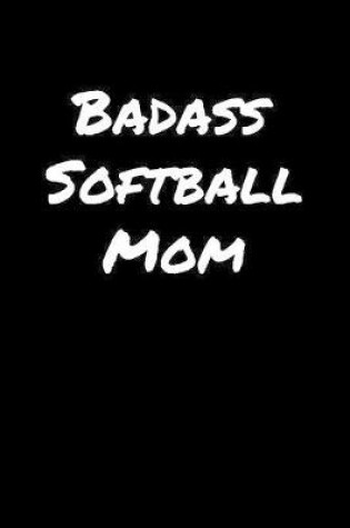 Cover of Badass Softball Mom