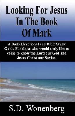 Cover of Looking For Jesus In The Book Of Mark