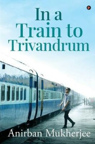 Cover of In a Train to Trivandrum