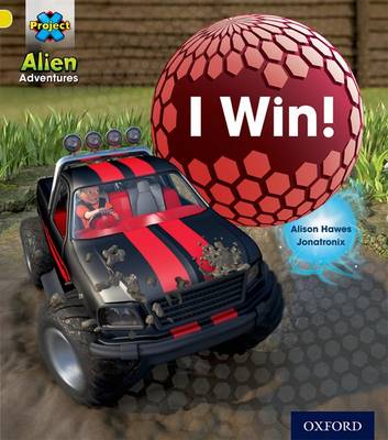 Cover of Project X: Alien Adventures: Yellow: I Win!