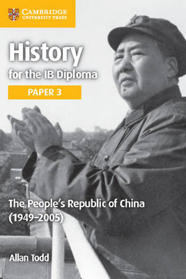 Book cover for History for the IB Diploma Paper 3 The People’s Republic of China (1949–2005)